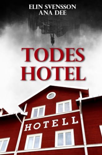 Todeshotel: Schweden-Krimi von epubli