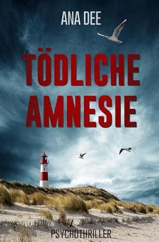 Tödliche Amnesie: Psychothriller