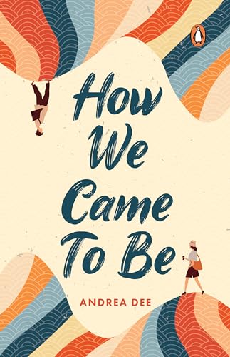 How We Came To Be How We Came To Be von Penguin Random House SEA