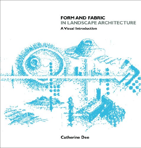 Form and Fabric in Landscape Architecture: A Visual Introduction von Taylor & Francis
