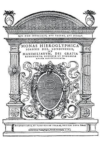 Monas Hieroglyphica by John Dee (Original Latin Version): Written in 1564 von Createspace Independent Publishing Platform