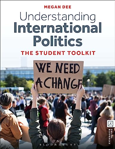 Understanding International Politics: The Student Toolkit von Bloomsbury Academic