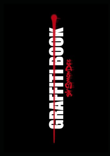 Graffiti Book: by Simon Dee von Independently published