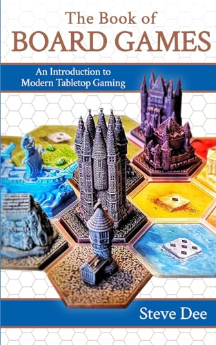 The Book of Board Games: An Introduction to Modern Tabletop Gaming von Independently published