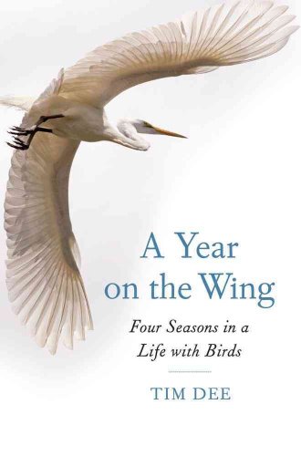 A Year on the Wing: Four Seasons in a Life with Birds