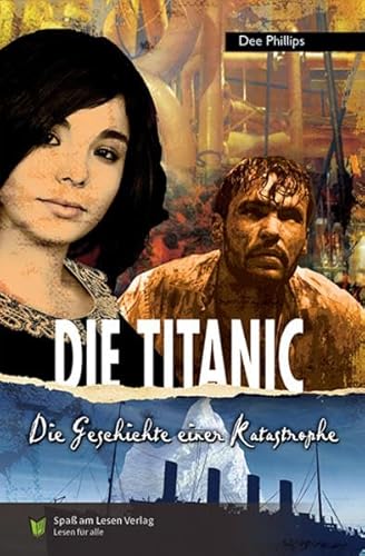 Die Titanic: In Einfacher Sprache von Spa am Lesen Verlag