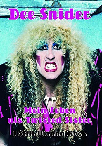 Mein Leben als Twisted Sister: I Still Wanna Rock