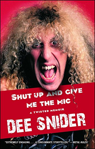 Shut Up and Give Me the Mic: A Twisted Memoir