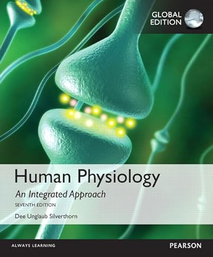 Human Physiology: An Integrated Approach, Global Edition