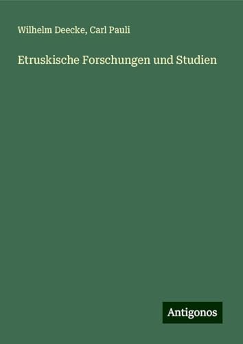 Etruskische Forschungen und Studien von Antigonos Verlag