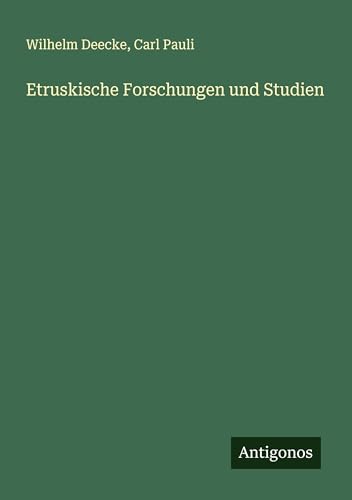 Etruskische Forschungen und Studien von Antigonos Verlag