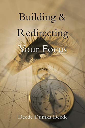 Building & Redirecting Your Focus