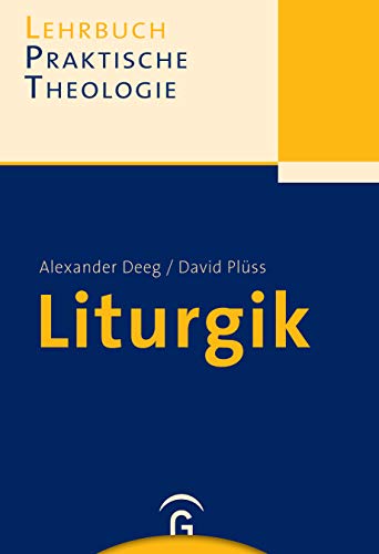Liturgik (Lehrbuch Praktische Theologie, Band 5)
