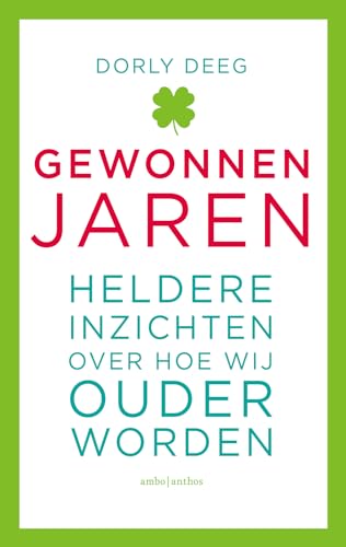 Gewonnen jaren: heldere inzichten over hoe wij ouder worden von Ambo|Anthos