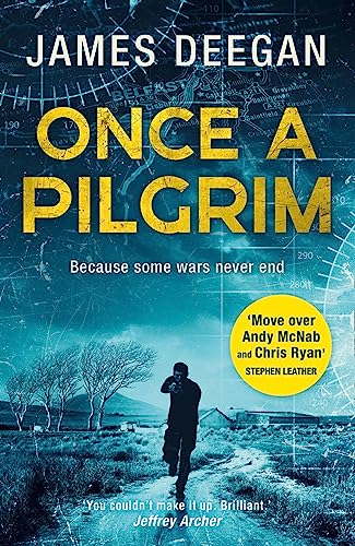 Once a Pilgrim: Breathtaking SAS adventure fiction, a pulse-pounding thriller you won’t be able to put down (John Carr, Band 1)