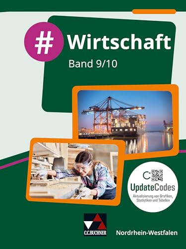 #Wirtschaft – Nordrhein-Westfalen / #Wirtschaft NRW 9/10: Wirtschaft für die Realschule, Gesamtschule und Sekundarschule (#Wirtschaft – ... Realschule, Gesamtschule und Sekundarschule) von Buchner, C.C.