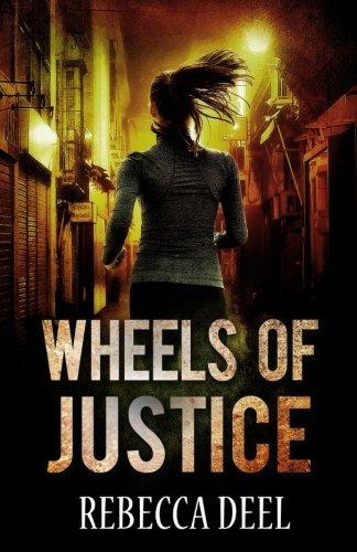 Wheels of Justice (Fortress Security) von CreateSpace Independent Publishing Platform