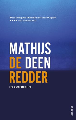 De redder: Een Waddenthriller (Een Waddenthriller, 3) von Alfabet uitgevers