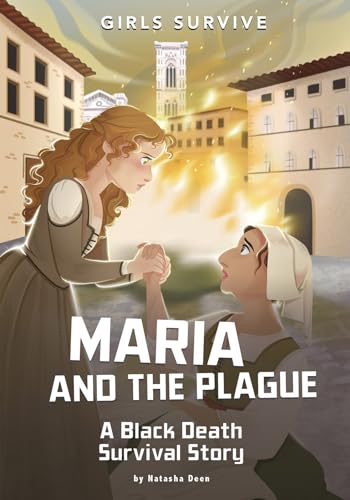 Maria and the Plague: A Black Death Survival Story (Girls Survive)