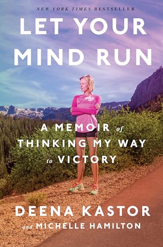 Let Your Mind Run: A Memoir of Thinking My Way to Victory von CROWN