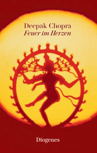 Feuer im Herzen: Eine spirituelle Reise (diogenes deluxe) von Diogenes Verlag AG