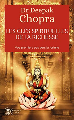 Les clés spirituelles de la richesse : Vos premiers pas vers la fortune