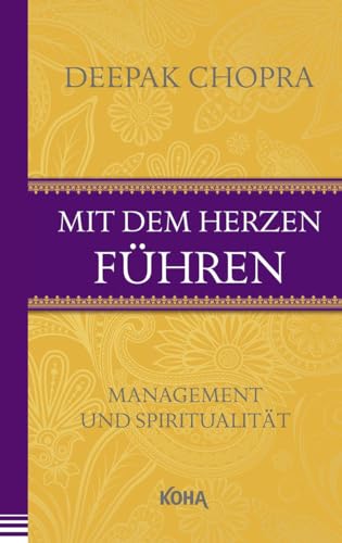 Mit dem Herzen führen - Management und Spiritualität von Koha-Verlag GmbH