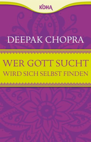 Wer Gott sucht, wird sich selbst finden von Koha-Verlag GmbH