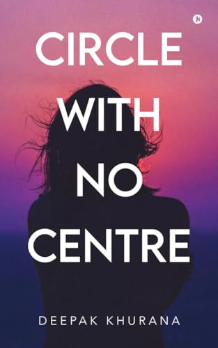 Circle with No Centre von Notion Press