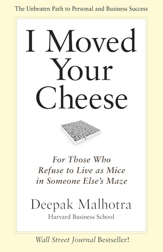 I Moved Your Cheese: For Those Who Refuse to Live as Mice in Someone Else's Maze von Berrett-Koehler