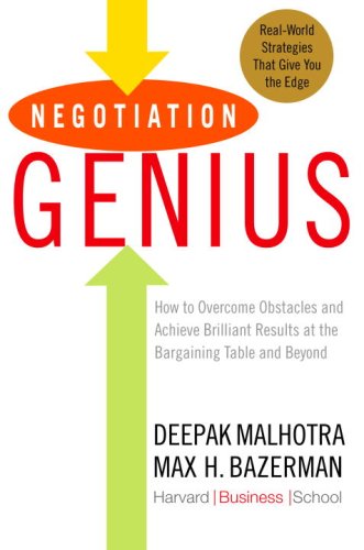 Negotiation Genius: How to Overcome Obstacles and Achieve Brilliant Results at the Bargaining Table and Beyond von Bantam