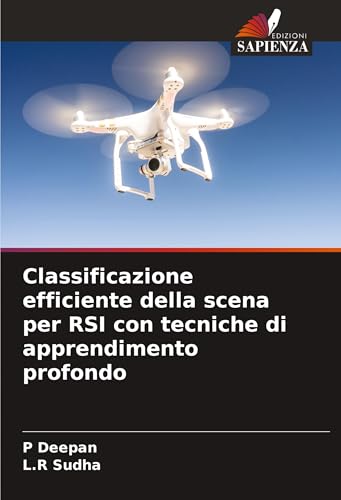 Classificazione efficiente della scena per RSI con tecniche di apprendimento profondo von Edizioni Sapienza