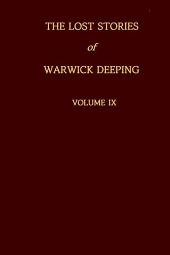 The Lost Stories of Warwick Deeping - Volume IX von Expert Technology Studios, LLC