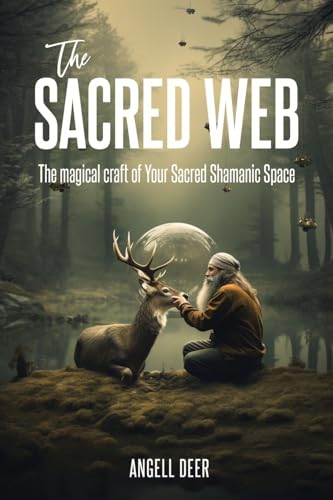 The Sacred Web: The Magical Craft of Your Sacred Shamanic Space von HMDPUBLISHING