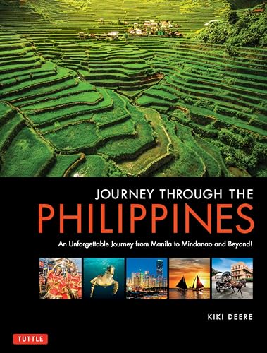 Journey Through the Philippines: An Unforgettable Journey from Manila to Mindanao and Beyond! von Tuttle Publishing
