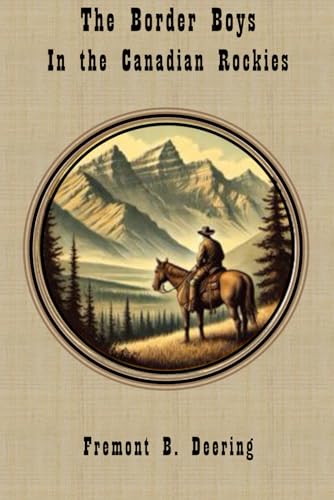 The Border Boys in the Canadian Rockies von Independently published