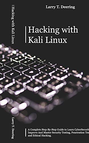 HACKING WITH KALI LINUX: A Complete Step-By-Step Guide to Learn CyberSecurity. Improve And Master Security Testing, Penetration Testing, and Ethical Hacking HACKING WITH KALI LINUX: A Complete Step-By-Step Guide to Learn CyberSecurity. Improve And Master Security Testing, Penetration Testing, and Ethical Hacking von Amplitudo LTD