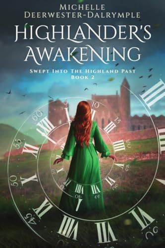 Highlander's Awakening: A Scottish Time Travel Romance (Swept Into The Highland Past, Band 2) von Spiteful Books