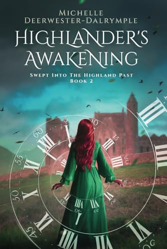 Highlander's Awakening: A Scottish Time Travel Romance (Swept Into The Highland Past, Band 2) von Spiteful Books