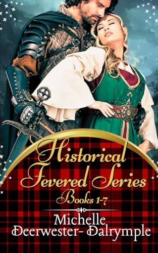 Historical Fevered Series Books 1-7: The Steamy, Love at First Sight and Second Chance, Medieval Historical Romance Series von Independently published