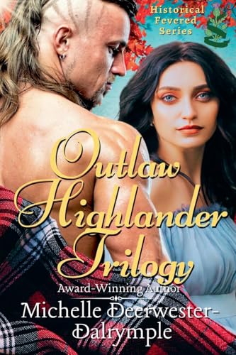 Outlaw Highlander Trilogy (Historical Fevered) von Sword and Thistle LLC