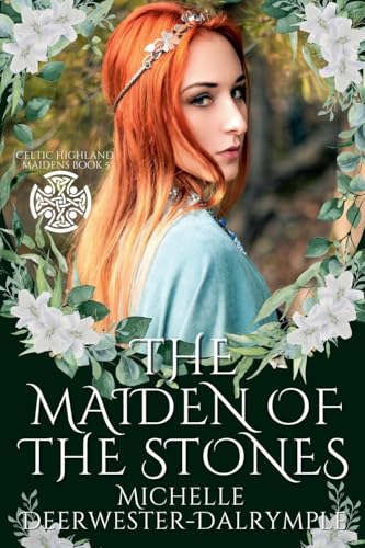 The Maiden of the Stones (Celtic Highland Maidens, Band 5) von Sword and Thistle LLC