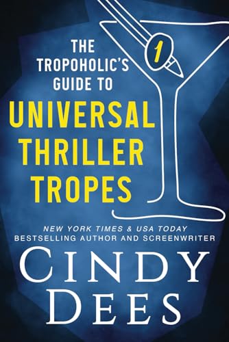 The Tropoholic's Guide to Universal Thriller Tropes (The Tropholic's Guide to Thrillers, Band 1)