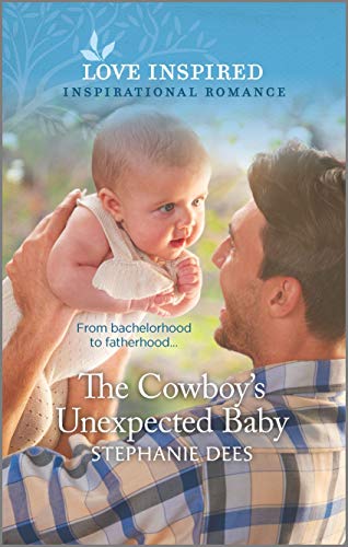 The Cowboy's Unexpected Baby (Triple Creek Cowboys, 2, Band 2) von Love Inspired