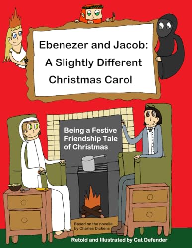Ebenezer and Jacob: A Slightly Different Christmas Carol: Being a Festive Friendship Tale of Christmas von Independently published