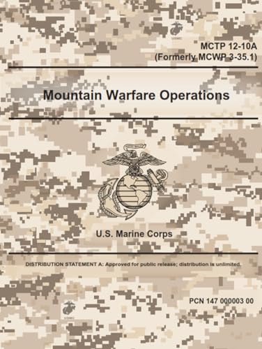 MCTP 12-10A Mountain Warfare Operations - 02 Apr. 2018: (Formerly MCWP 3-35.1) von Independently published