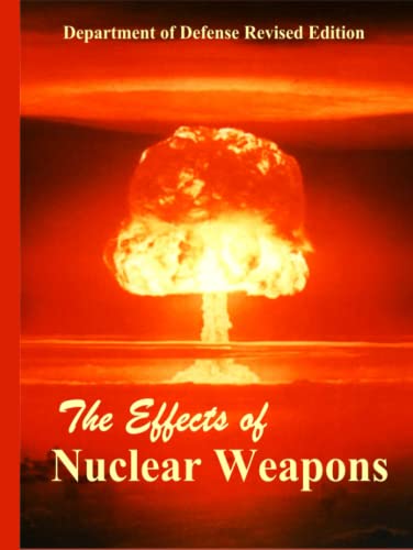 The Effects of Nuclear Weapons