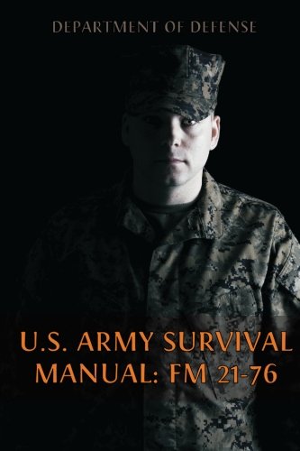 U.S. Army Survival Manual: FM 21-76 von CreateSpace Independent Publishing Platform