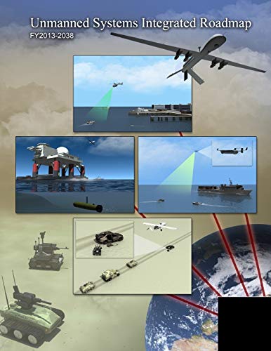 Unmanned Systems Integrated Roadmap FY2013-2038