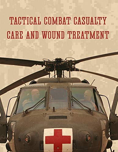 Tactical Combat Casualty Care and Wound Treatment von Prepper Press
